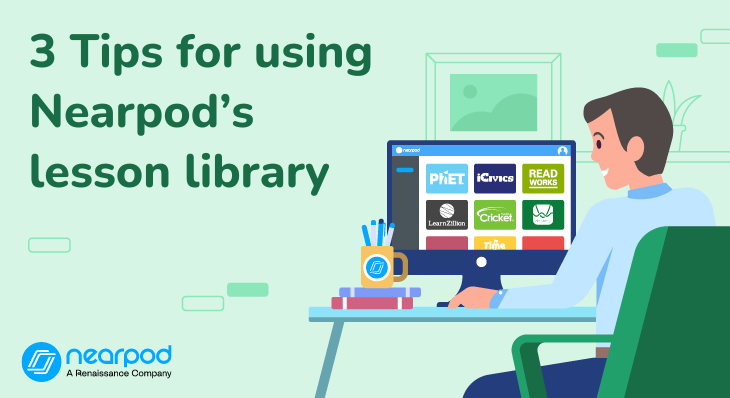 3 Tips for using Nearpod’s lesson library (Blog image)